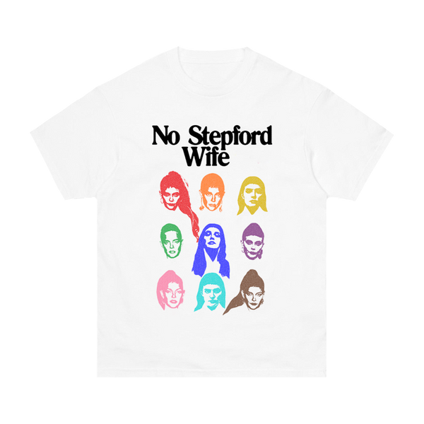 No Stepford Wife White Tee