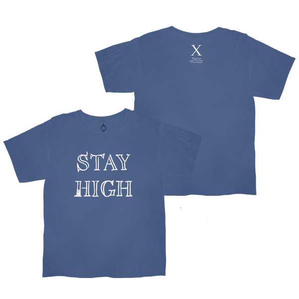 Stay High Blue Tee